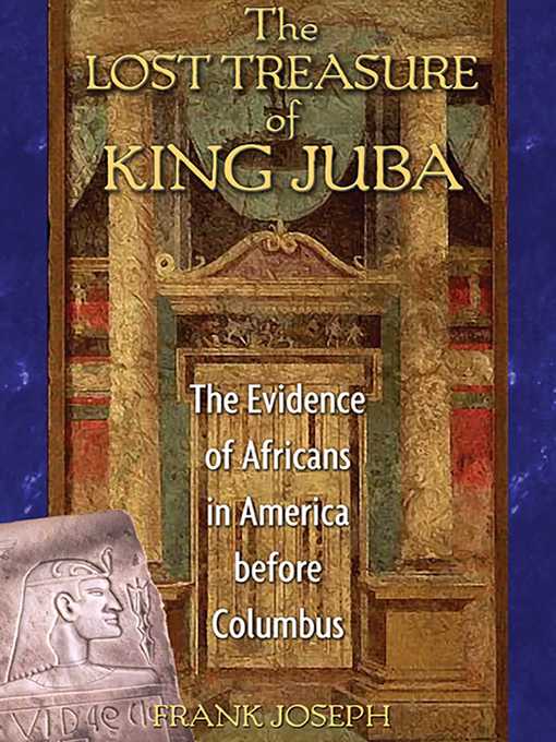 Title details for The Lost Treasure of King Juba by Frank Joseph - Available